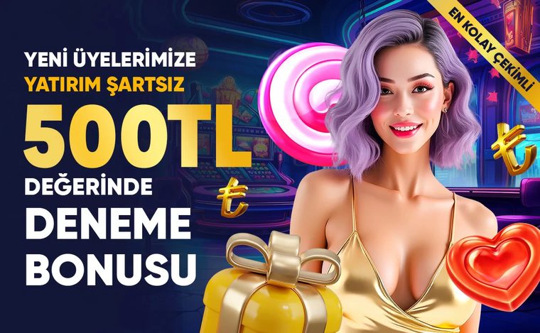 500 TL deneme bonusu